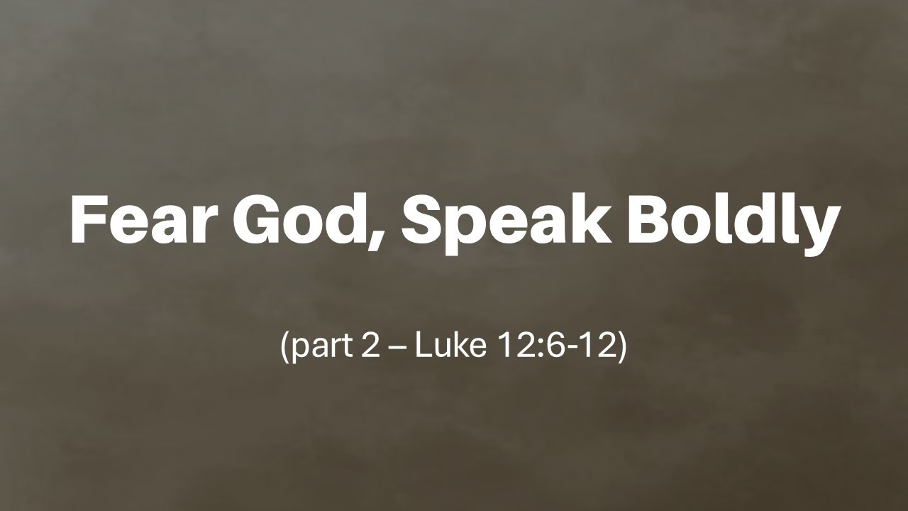 Fear God, Speak Boldly