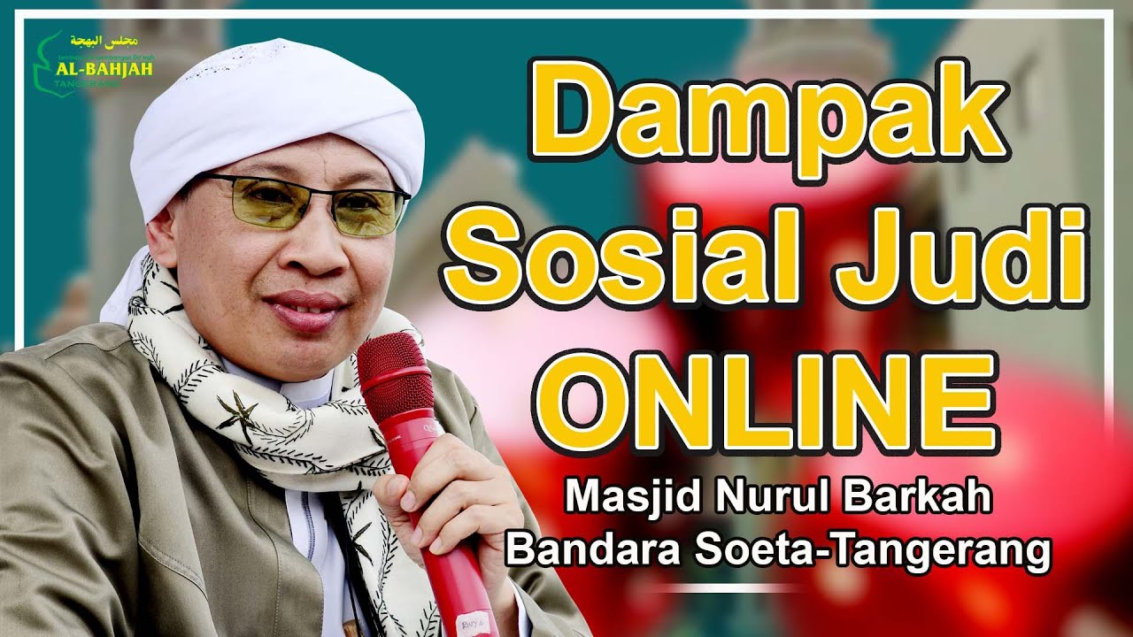 Akhlak Muslim & Dampak Sosial Tentang Judi Online | Buya Yahya