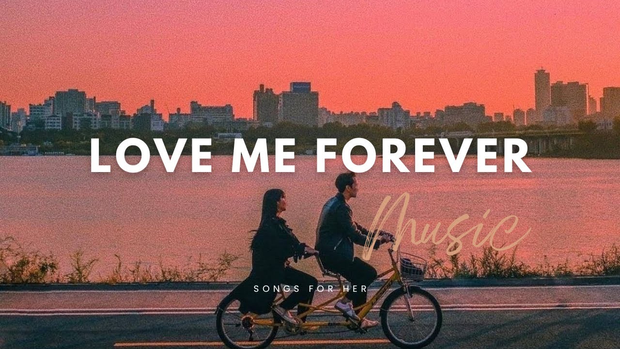 Love Me Forever|| “Love Songs That Speak to the Soul || Original Romantic Tracks You Need to Hear||