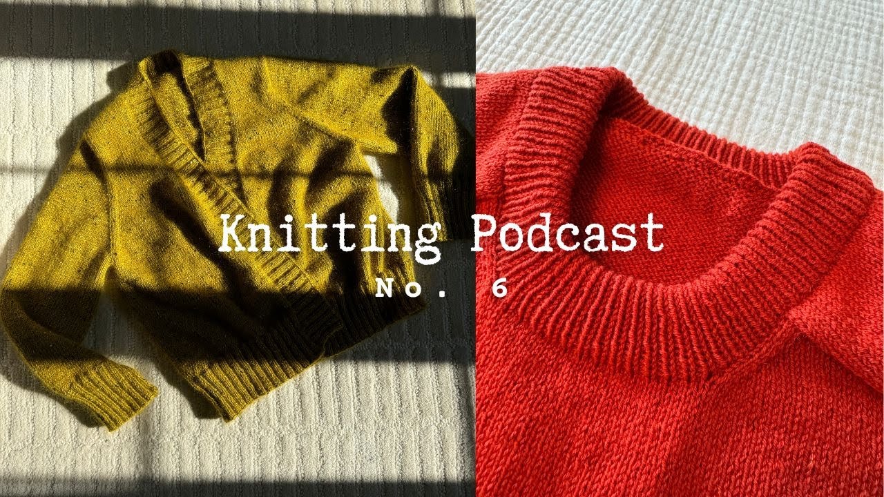 Eva Cardigan, Lakes Tee, and lots of other WIPs: Knitting Podcast no.6