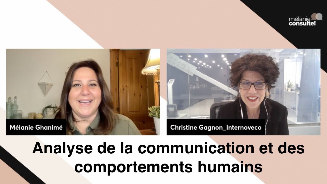 #70 | Mélanie consulte! | Christine Gagnon - Analyse de la communication + comportements humains