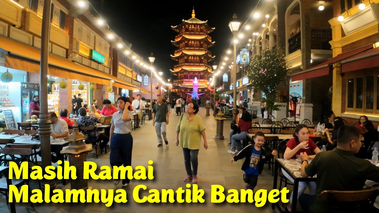 Pagoda Pantjoran Chinatown PIK Masih Ramai Dan Cantik Dimalam Hari