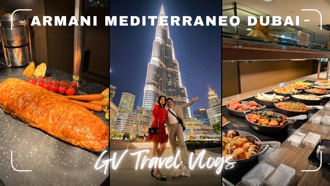 Armani Mediterraneo Dubai 2026 Restaurant Tour | Burj Khalifa & Fountain Views | GV Travel Vlogs