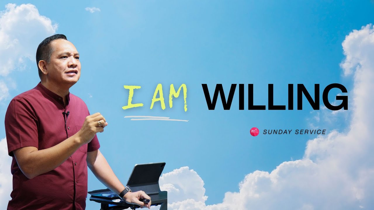 I Am Willing by: Rev. Bong Abat