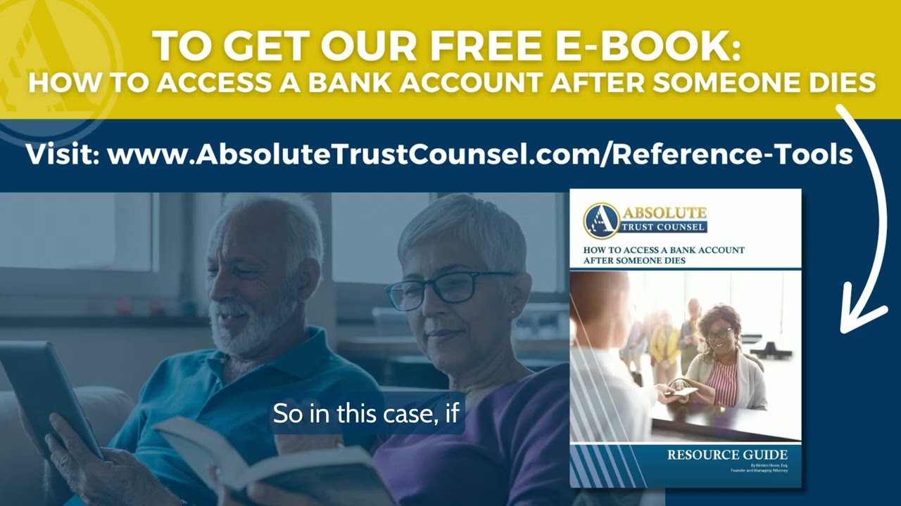 147: How to Legally Access a Loved One’s Bank Account After Death