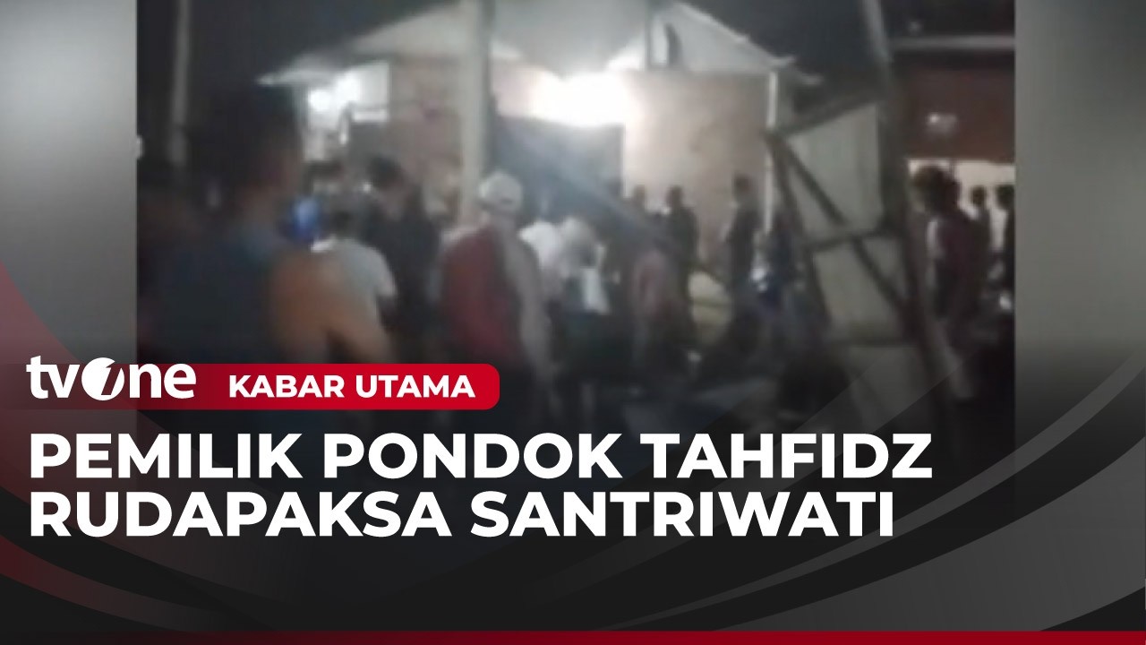 Diduga Perkosa Santriwati, Pemilik Pondok Tahfidz Digeruduk Massa | Kabar Utama