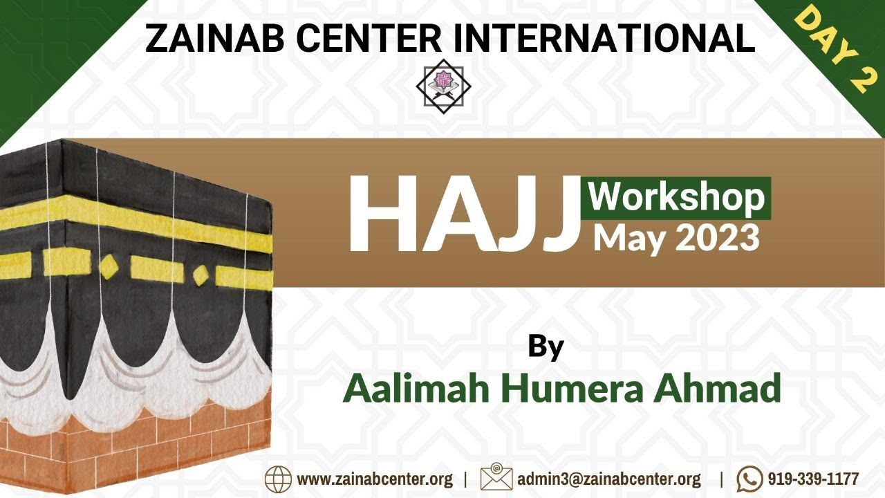 Hajj Workshop 2023 Day 2 by Aalimah Humera&nbsp;Ahmad