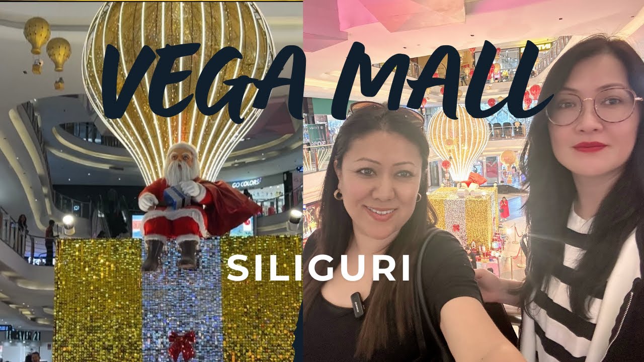 Exploring Vega Mall, Siliguri | A Perfect Shopping & Entertainment Destination