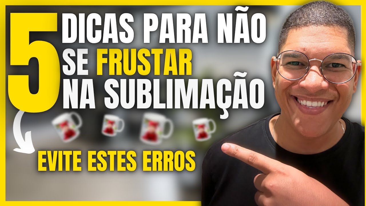 5 dicas para não se frustar ao começar a trabalhar com sublimação