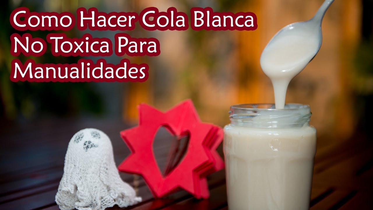 Como Hacer Cola Blanca No Toxica Para Manualidades