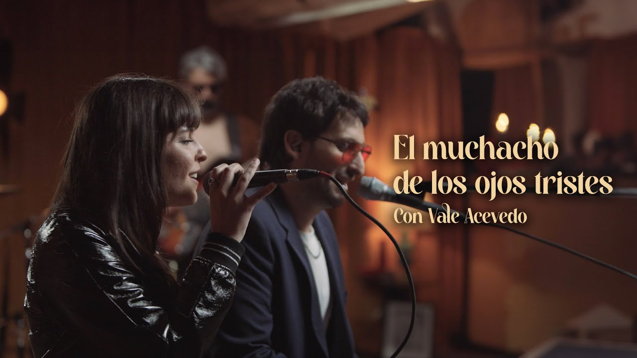 Lobel con Vale Acevedo  - El Muchacho de los ojos tristes (Almagro Studio Session)