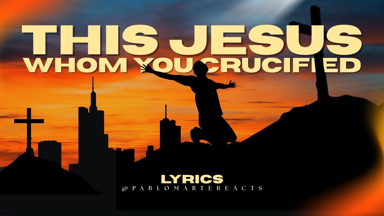This Jesus Whom you Crucified   Acts 2