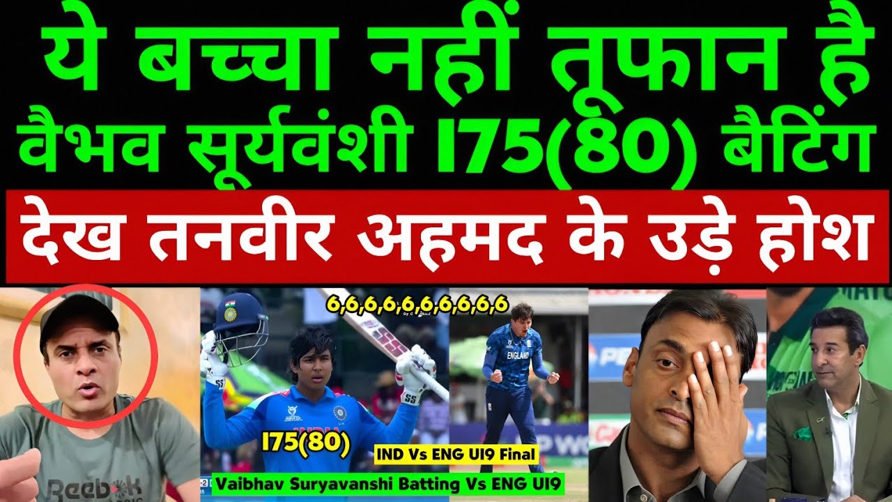 Tanveer Ahmed Shocked By Vaibhav Suryavanshi 175(80) Batting Vs ENG U19 | Pak On Vaibhav Suryavanshi