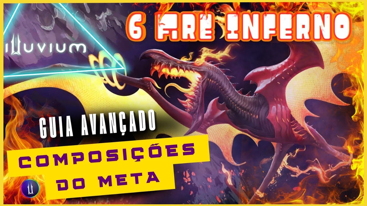 🔥 META 6 FIRE INFERNO &mdash; A MELHOR COMPOSI&Ccedil;&Atilde;O DE FOGO DO ILLUVIUM! 🔥 (aula Com Nareba)