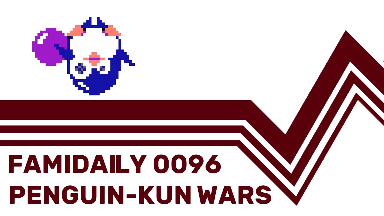 Famidaily - Episode 0096 - Penguin-kun Wars (ぺんぎんくんWARS)