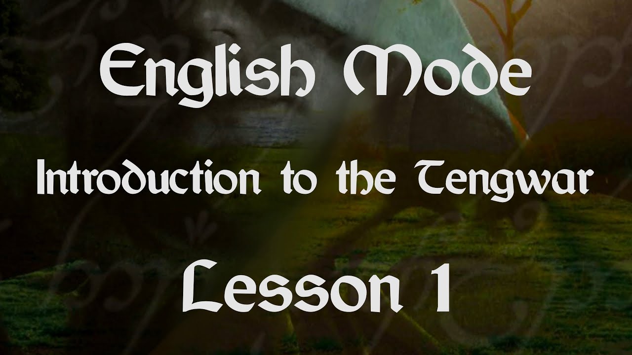 Elvish (English Mode) Lesson 1 - Introduction to writing Tengwar
