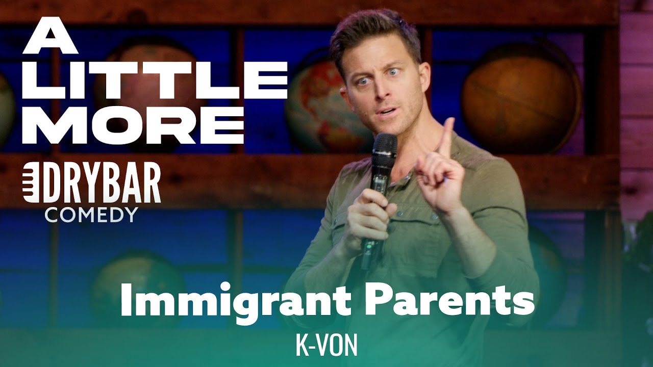 When You Have Immigrant Parents. K-Von