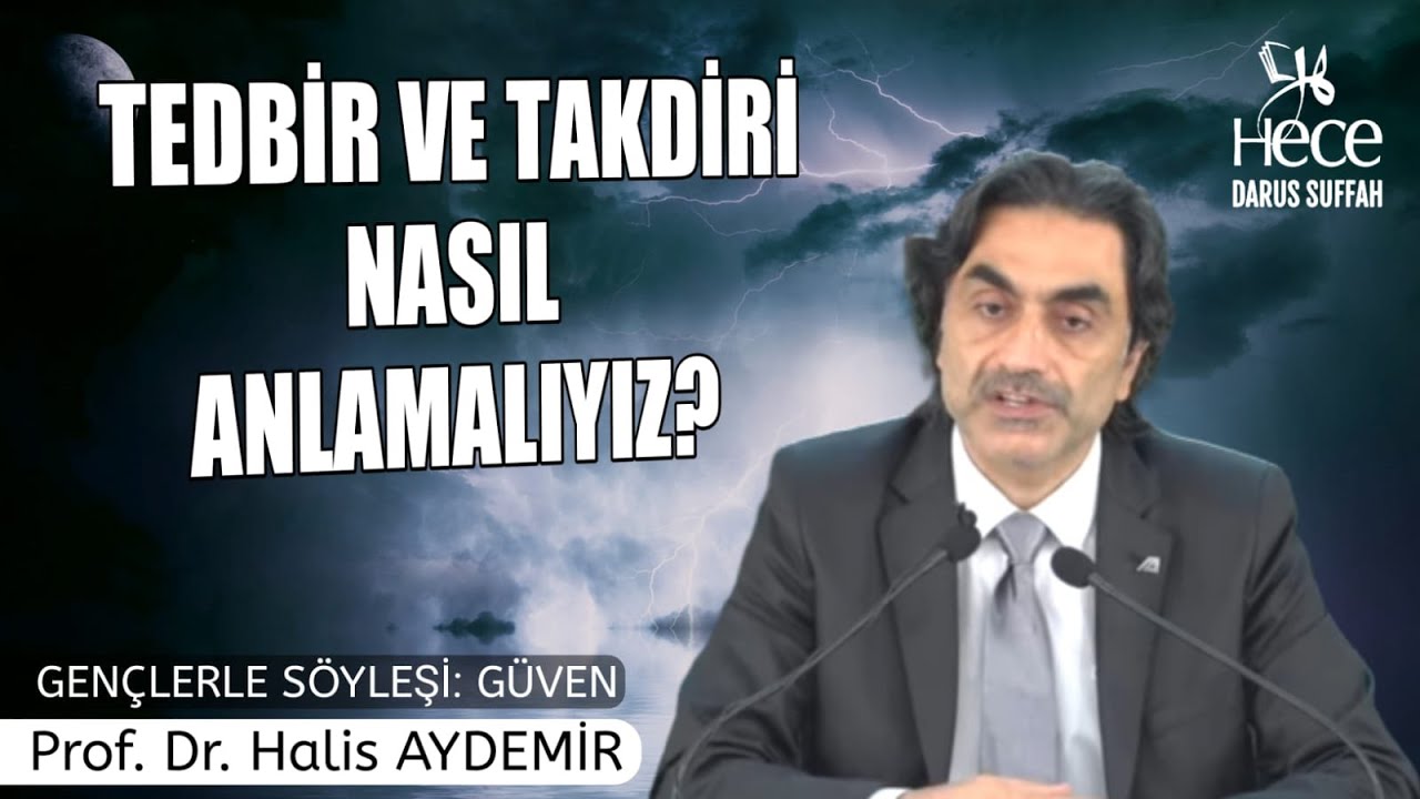 Tedbir ve Takdiri Nasıl Anlamalıyız? Allah Kimlere Emniyet ve G&uuml;ven Nasip Eder?