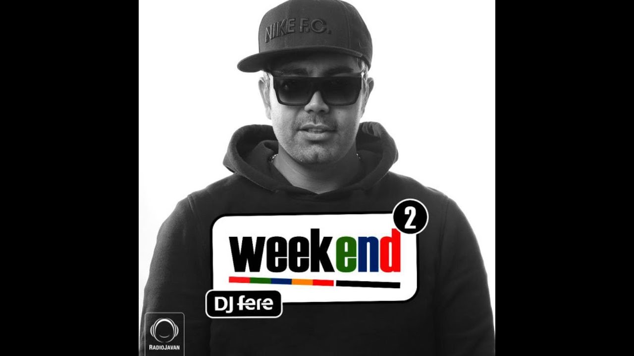 Dj Fere - Weekend Ep 02