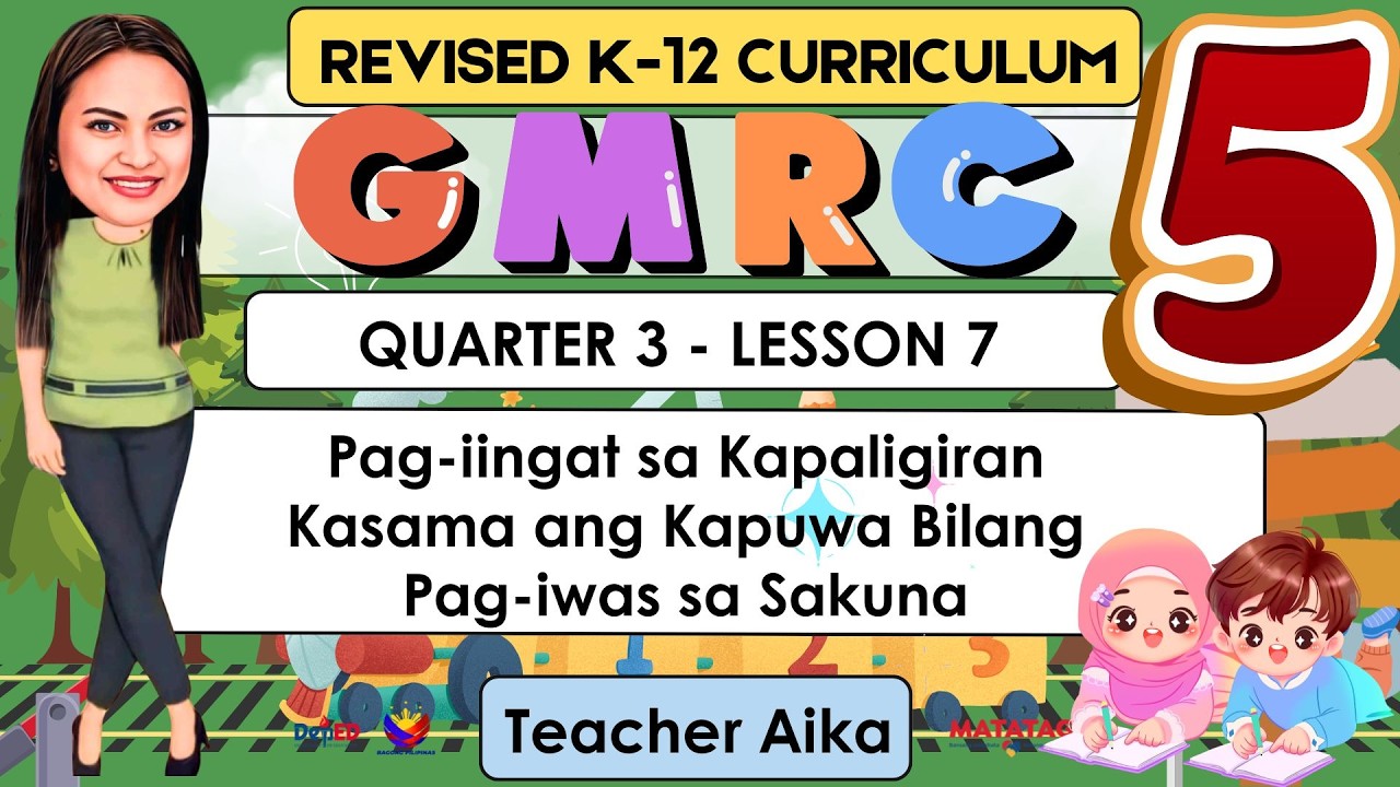 GMRC 5 Grade 5 Quarter 3 Lesson 7 Pag-iingat sa Kapaligiran Bilang Pag-iwas sa Sakuna