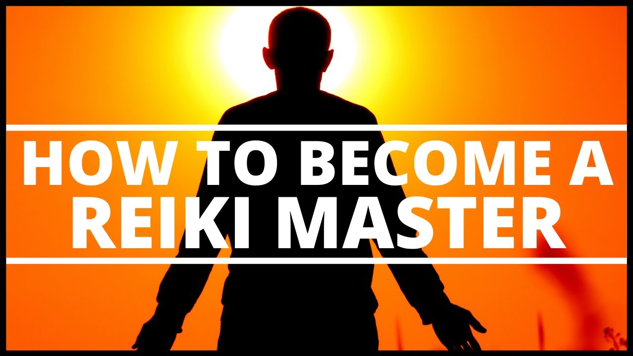 How To Become A Reiki Master