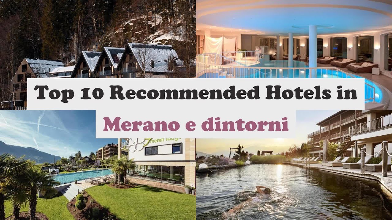 Top 10 Recommended Hotels In Merano e dintorni | Top 10 Best 5 Star Hotels In Merano e dintorni