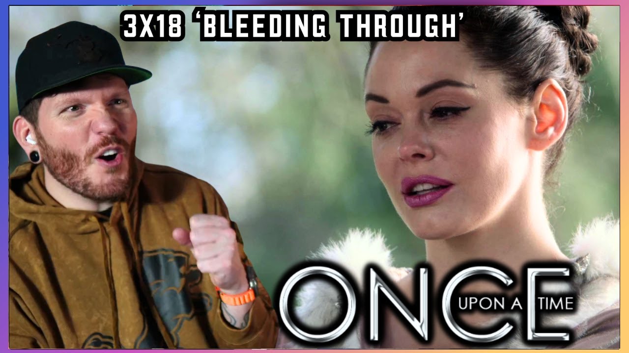 First time watching Once Upon a Time REACTION 3x18 'Bleeding Through'