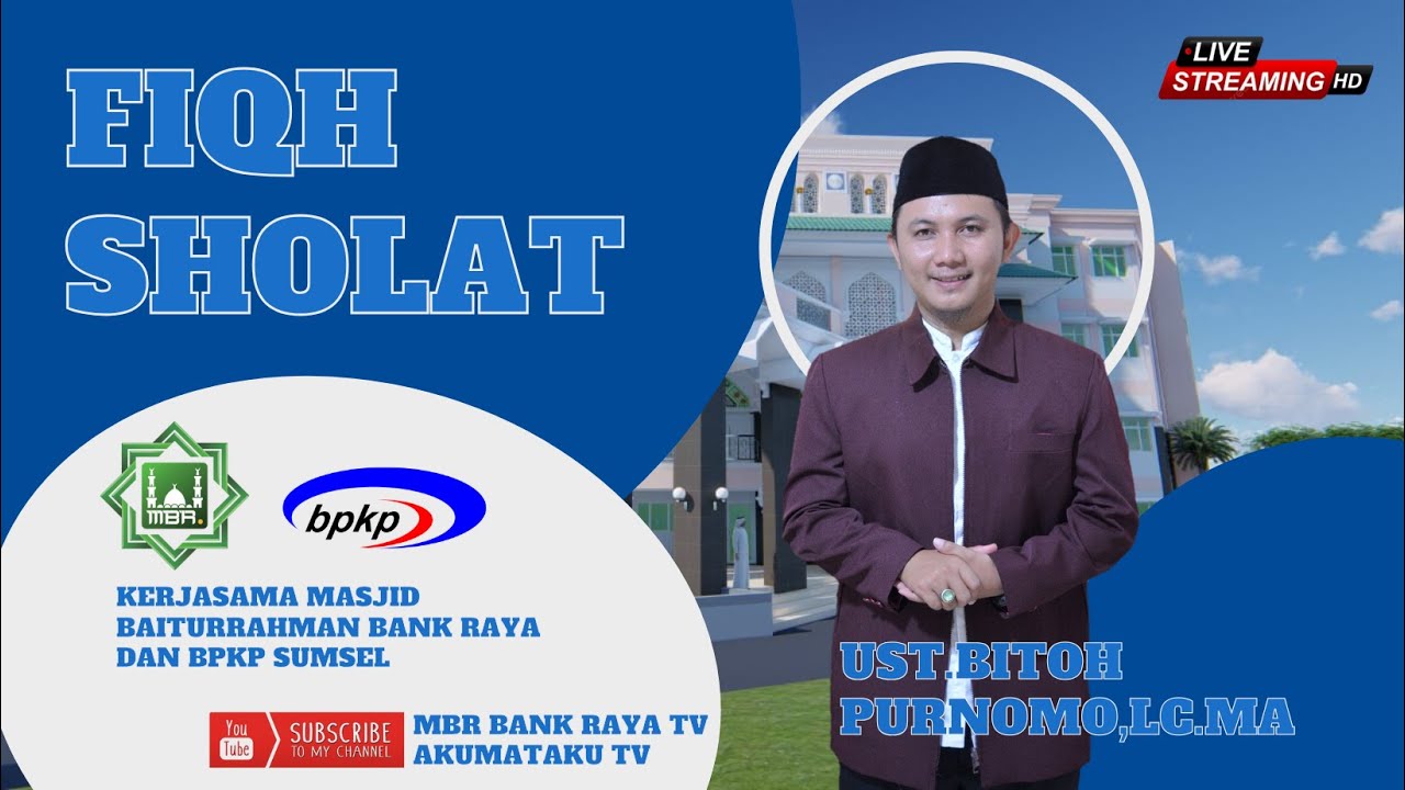 🔴LIVE | FIQH SHOLAT | UST. BITOH PURNOMO, LC., MA