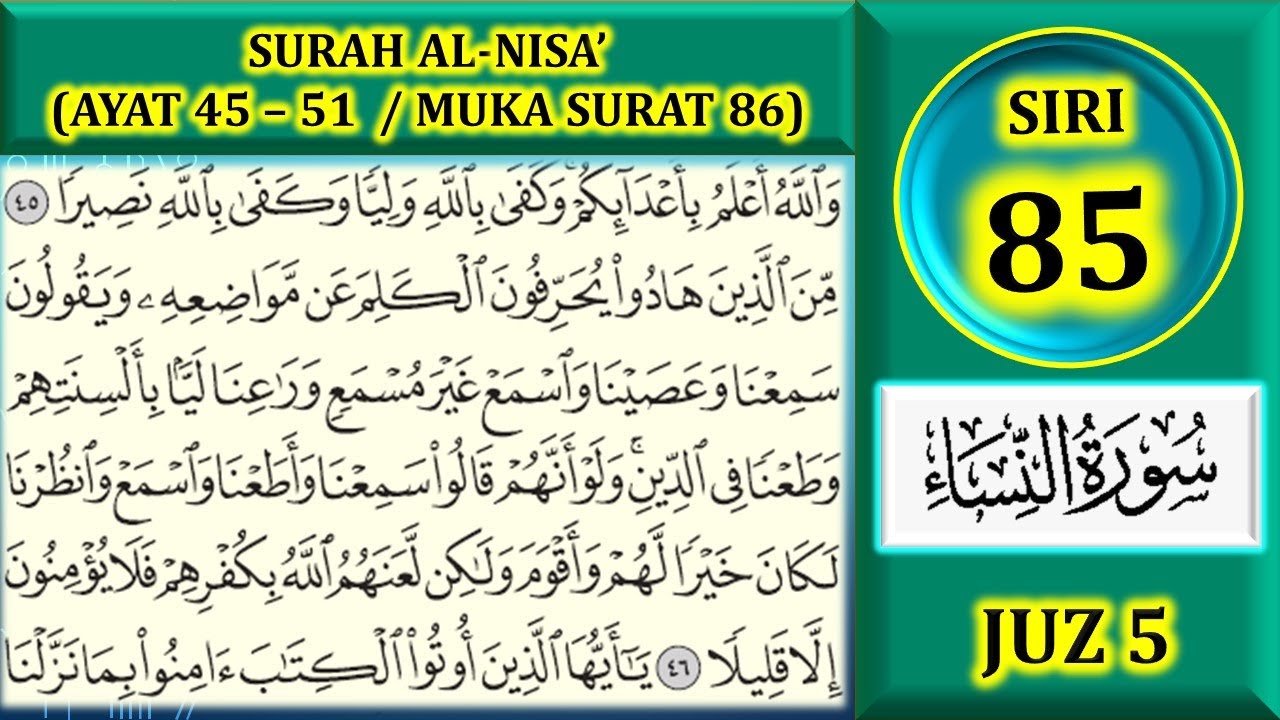 MENGAJI AL-QURAN JUZ 5 : SURAH AL-NISA' (AYAT 45-51 / MUKA SURAT 86)