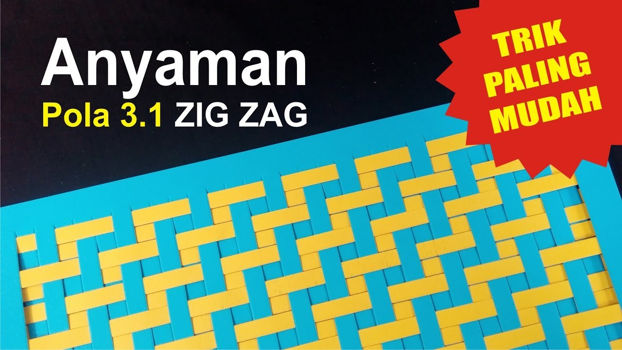 CARA MUDAH membuat anyaman kertas sederhana dengan pola 3.1-ZIG ZAG