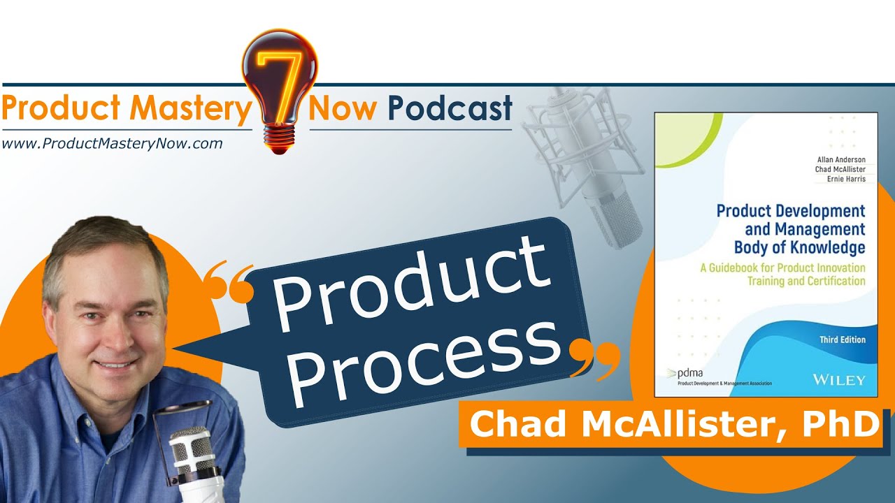 Product Innovation: Process Insights With Dr. Chad McAllister - 7 Key Knowledge Areas
