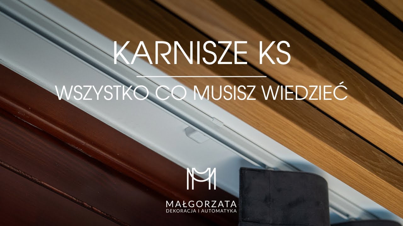 Szyny/Karnisze KS | Wszystko co musisz wiedzieć | Małgorzata Dekoracja i Automatyka