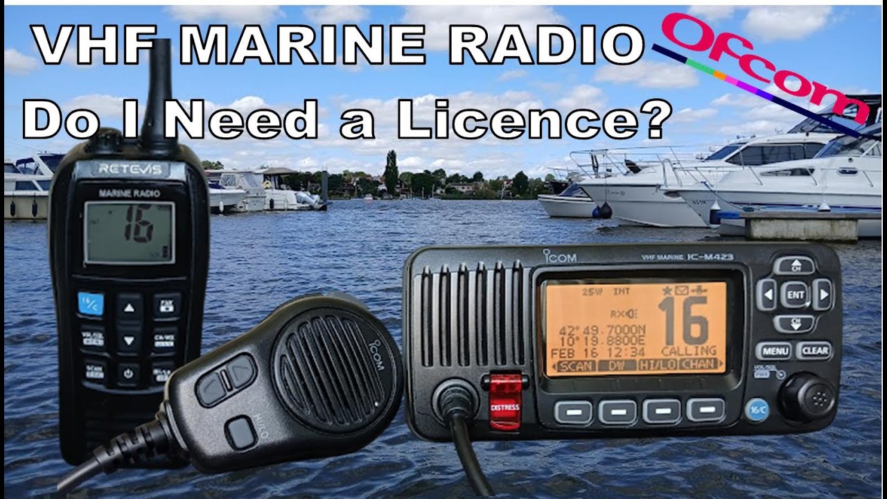 VHF Marine Radio - Do I Need A Licence?