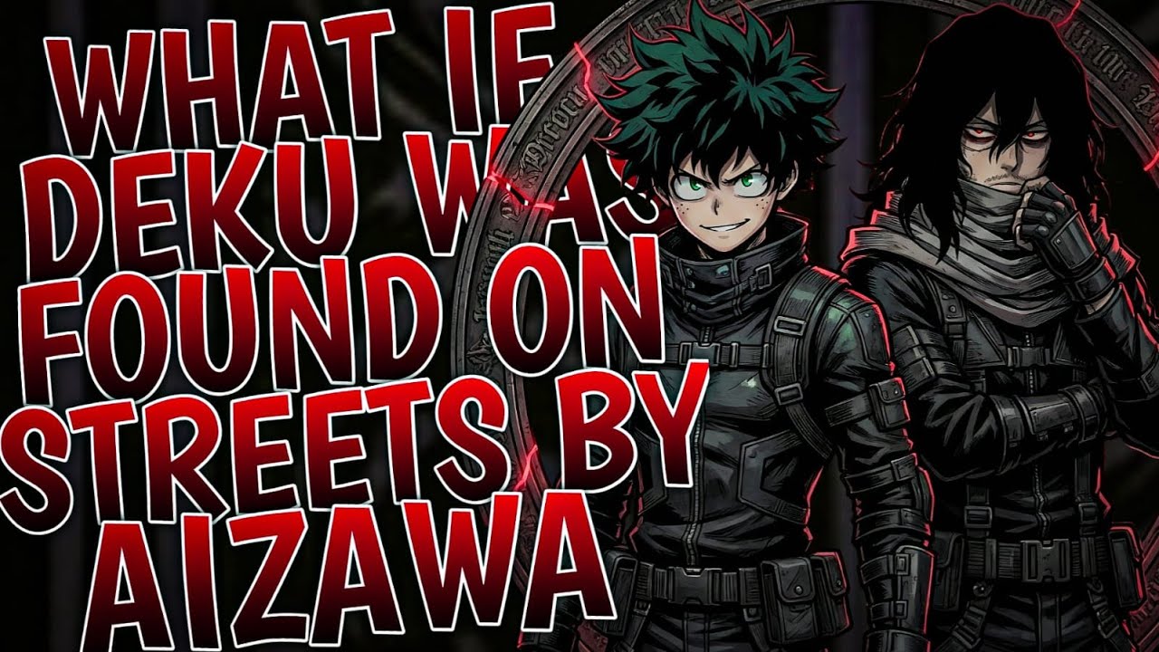 What If Deku Was Found On Streets By Aizawa | Part 1