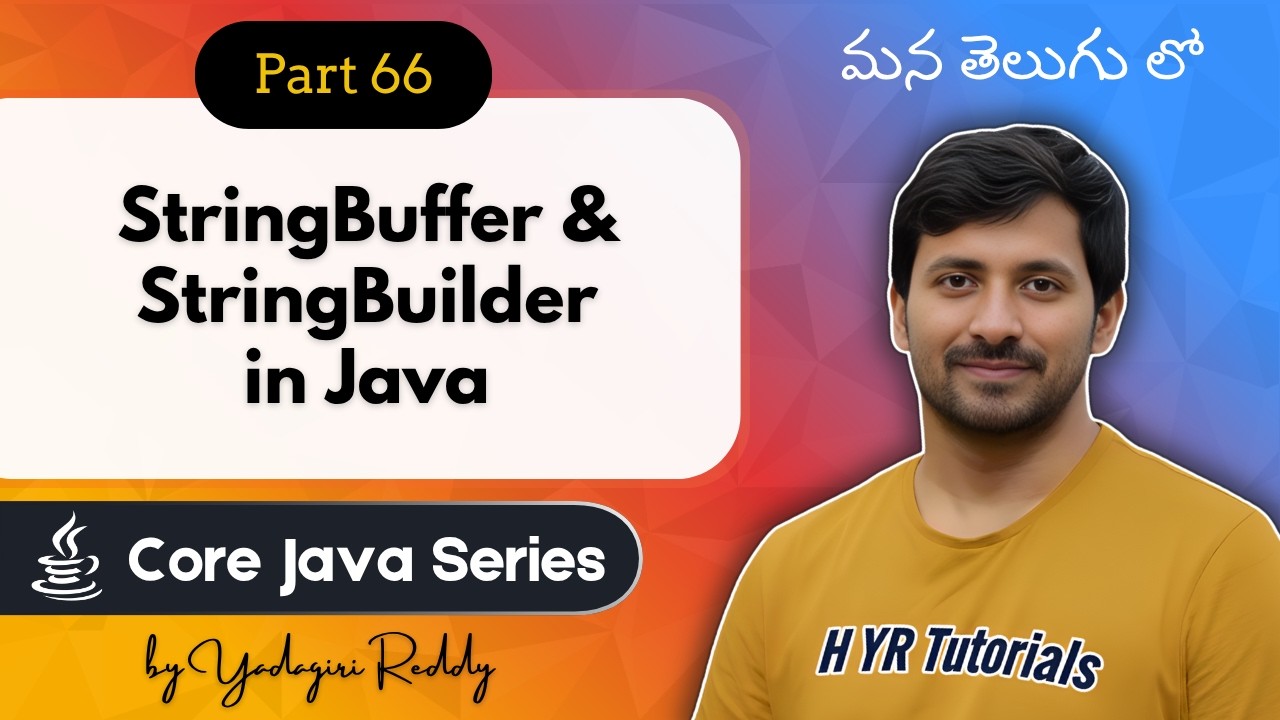 P66 - StringBuffer and StringBuilder in Java | Core Java | Java Programming |