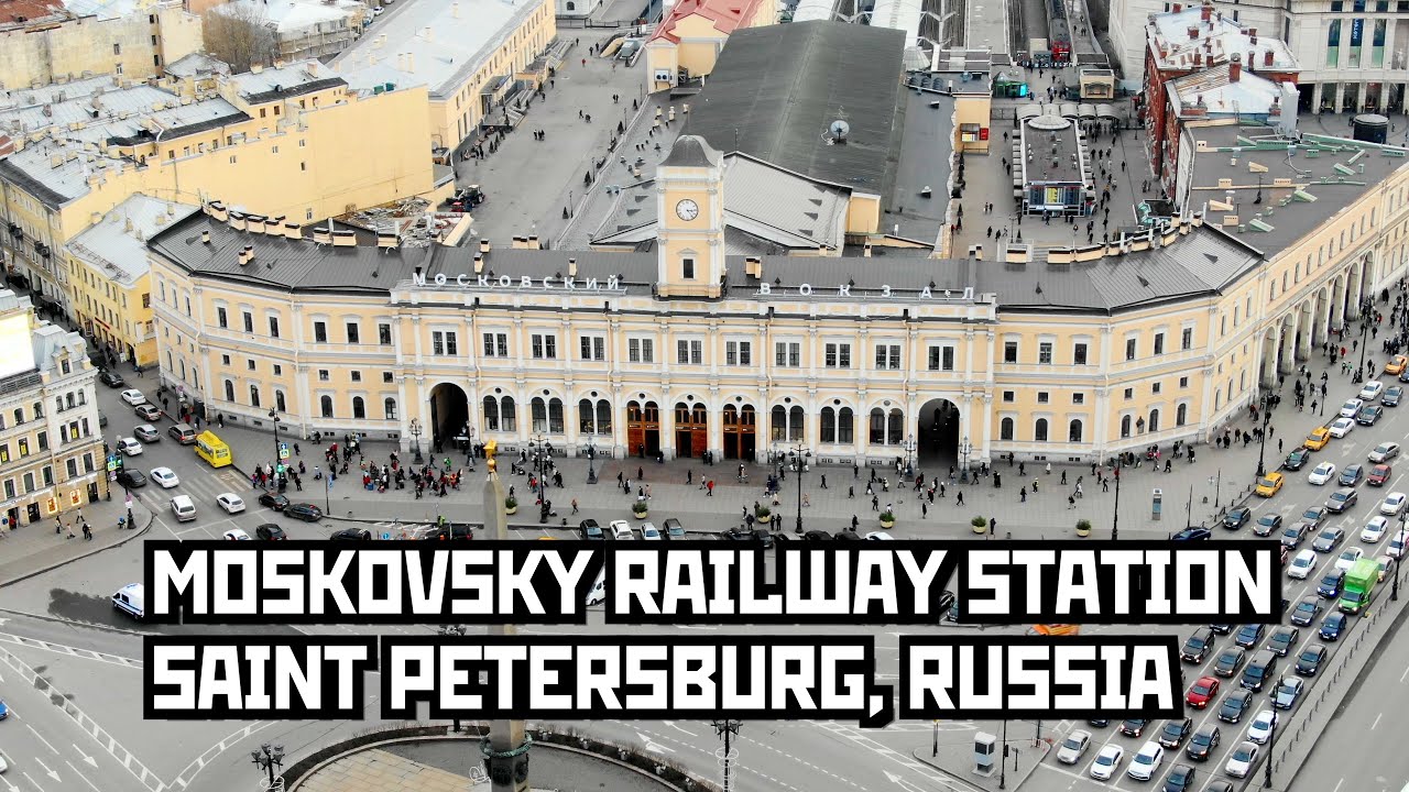 Moskovsky Railway Station in St Petersburg, Russia. (Since 1847) 4K