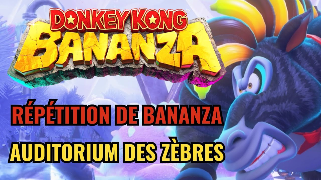 Soluce Donkey Kong Bananza : Répétition de Bananza: Auditorium des zèbres