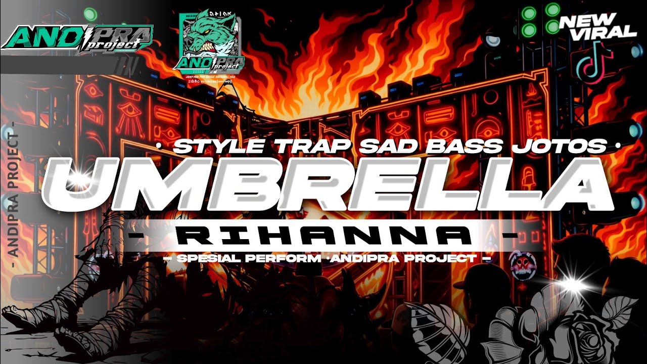 DJ UMBRELLA TRAP SAD TERBARU ||BY ANDIPRA PROJECT🔥🔥🔥🔥