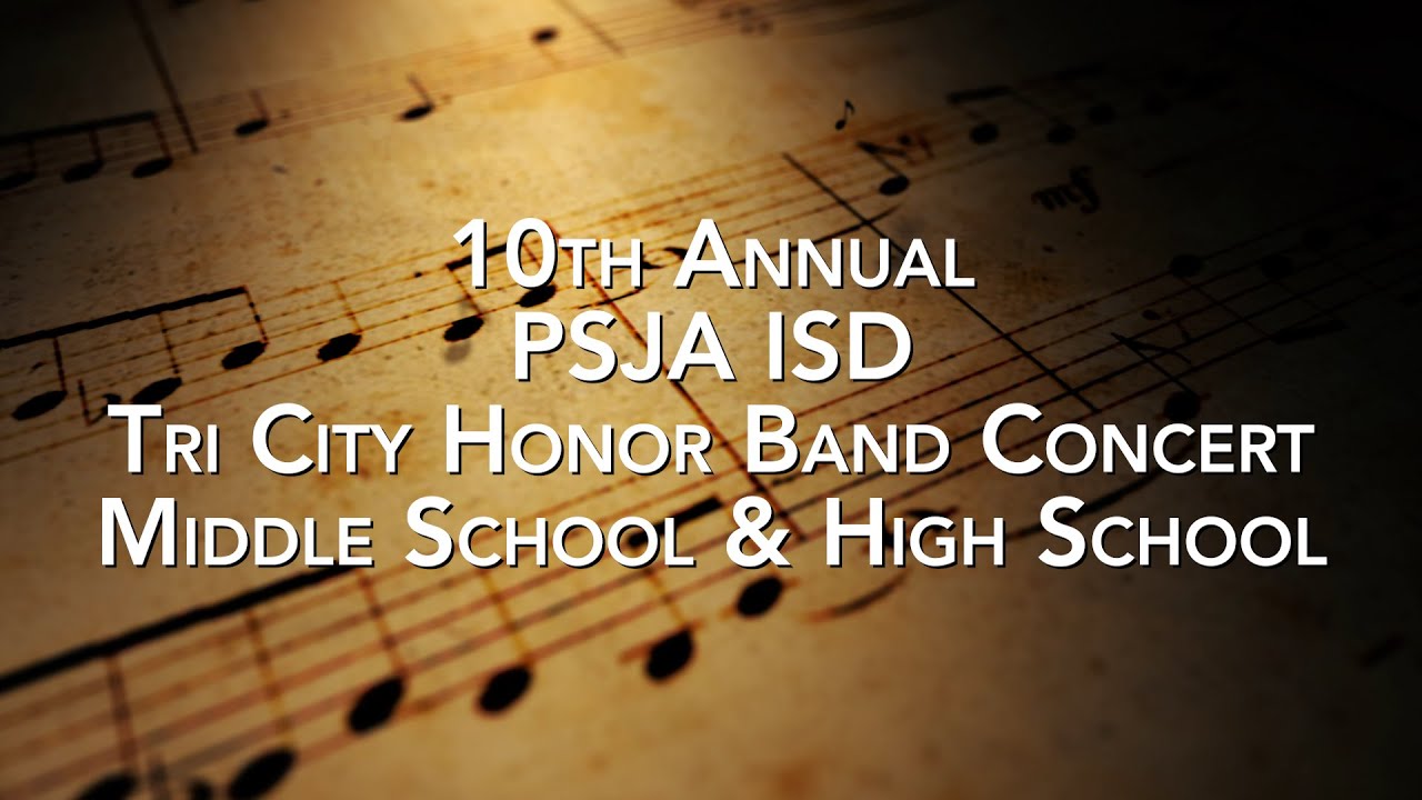 10th Annual PSJA ISD Honor Band Concert
