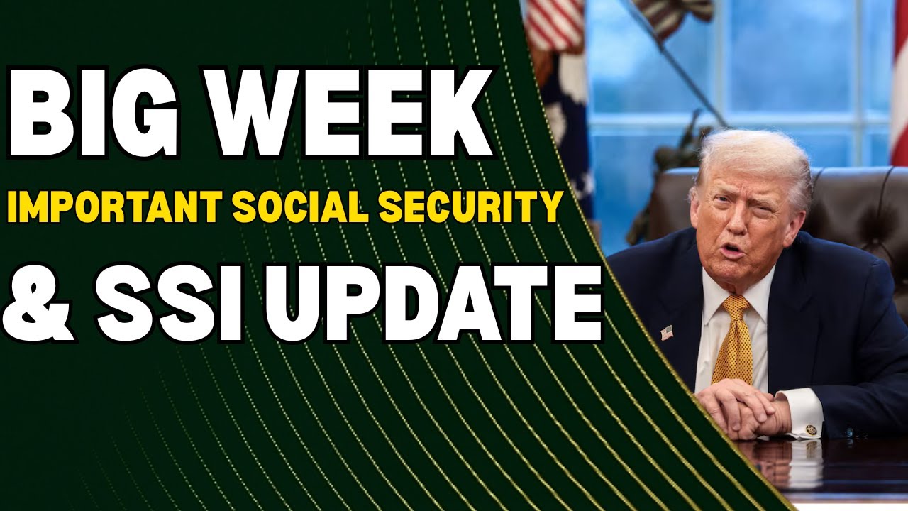Important Social Security & SSI Update &mdash; A Big Week You won't ignore