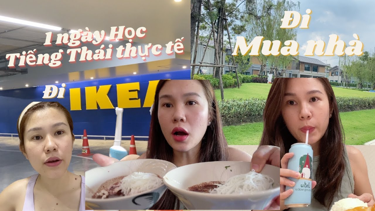 1 Ngày Học Tiếng Thái Thực Tế | Đi Mua Nhà | Đi Ikea | Cuộc Sống Ở Thái | Học tiếng Thái