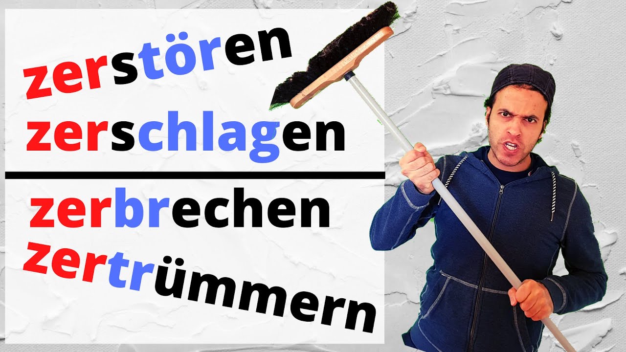 Verben mit der Vorsilbe Zer- اهم 16 فعل مع أمثلة رائعة في اللغة الألمانية