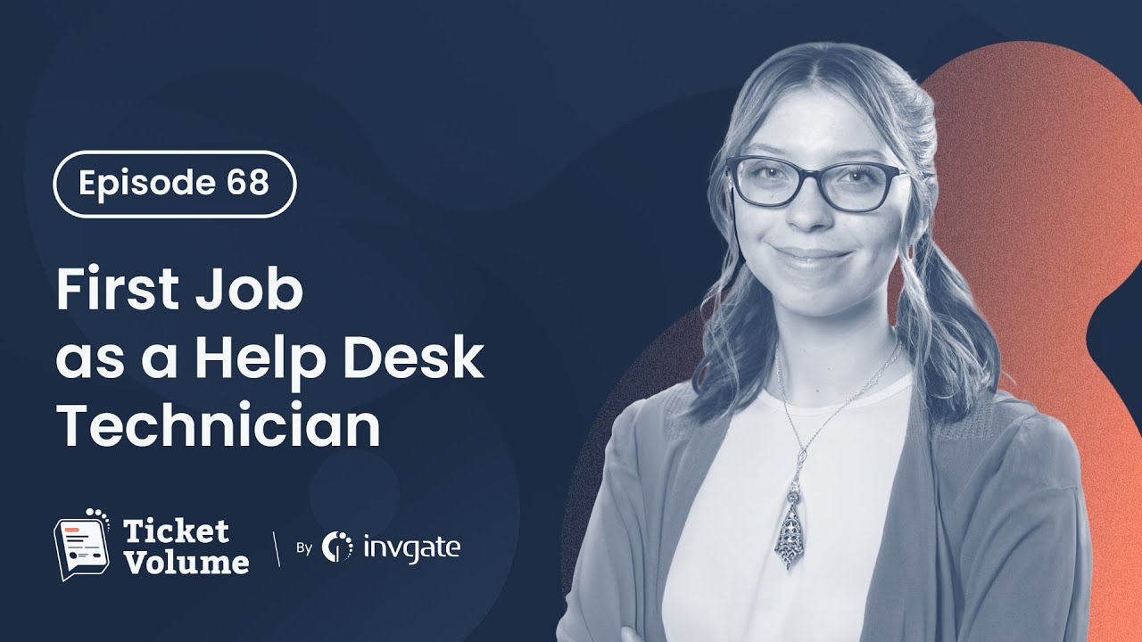 68. How to Become a Help Desk Technician? First Steps as an Agent, with Abby Sininger