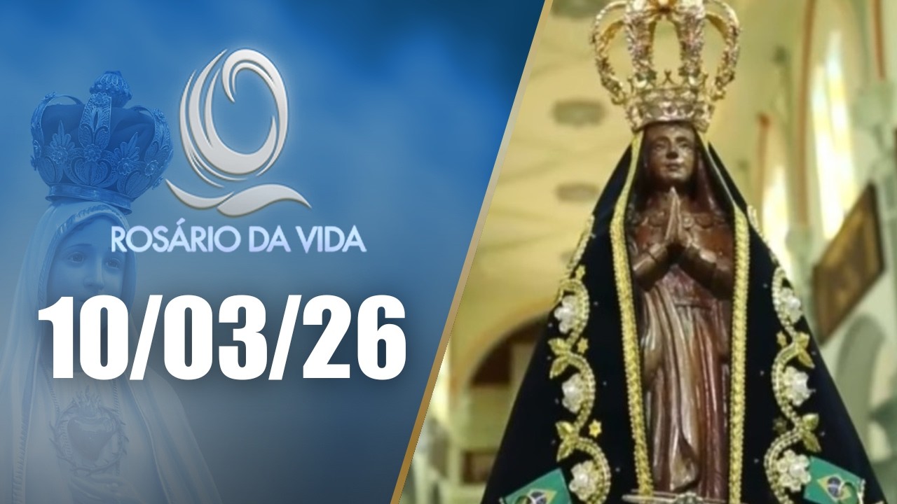 Rosário da Vida | 10/03/26 | Padre Juarez de Castro
