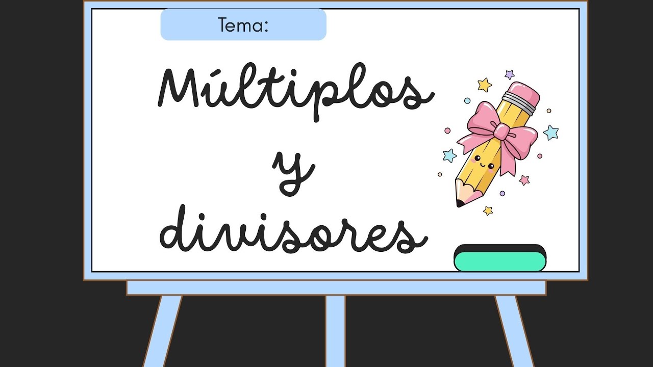 Múltiplos y divisores - Matemática 5° Primaria (PBA)