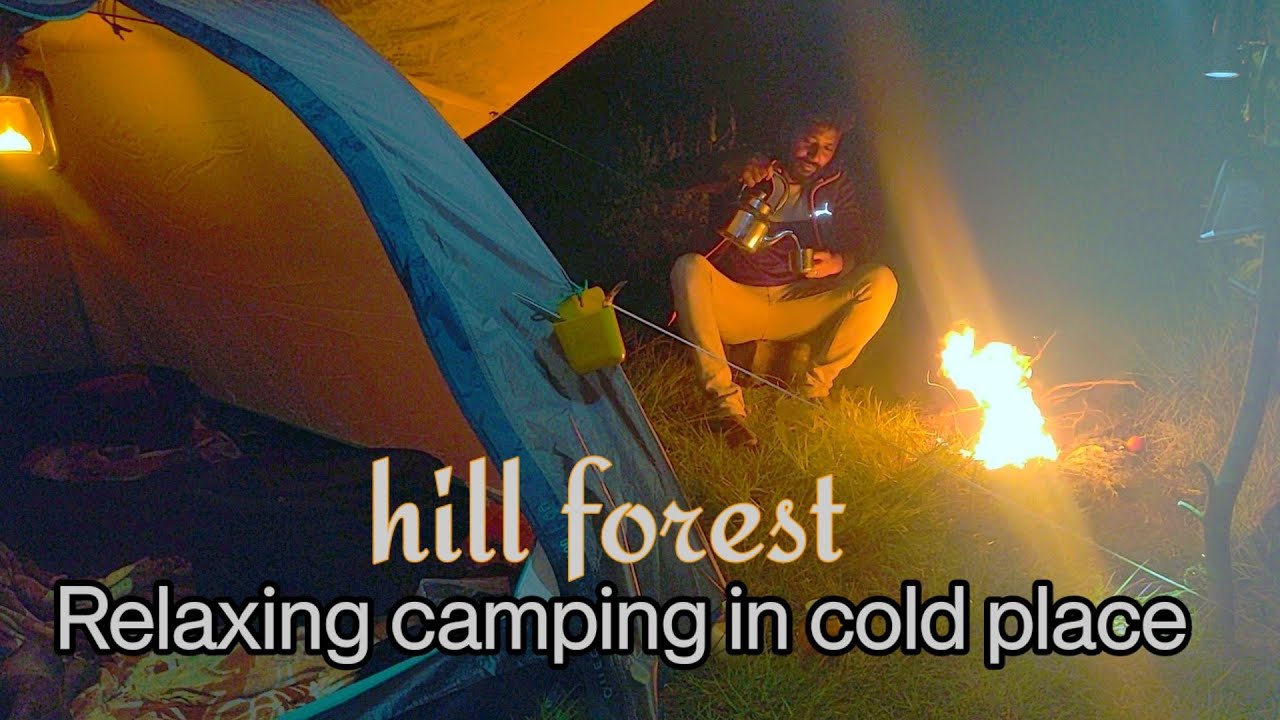 OVER NIGHT CAMPING IN HILL FOREST IN COLD PLACE / peaceful moment in my life 