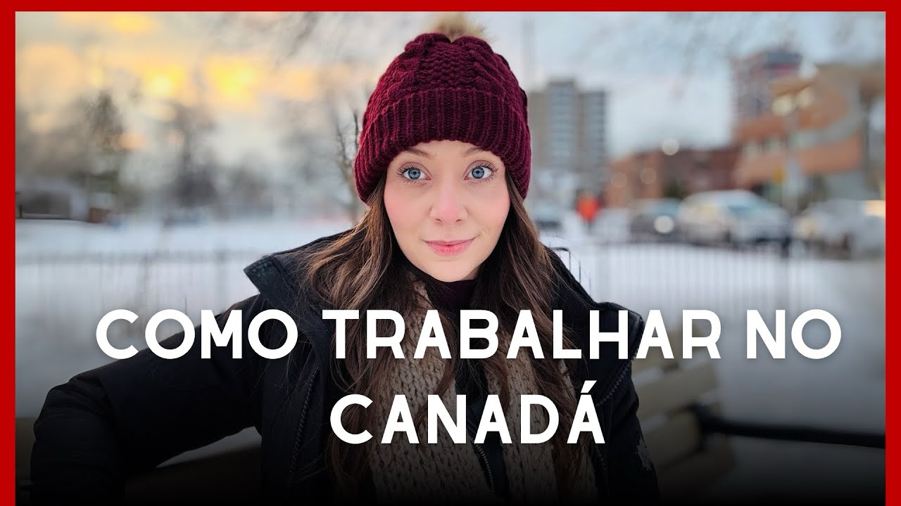 3 Maneiras de Trabalhar no Canadá em 2025