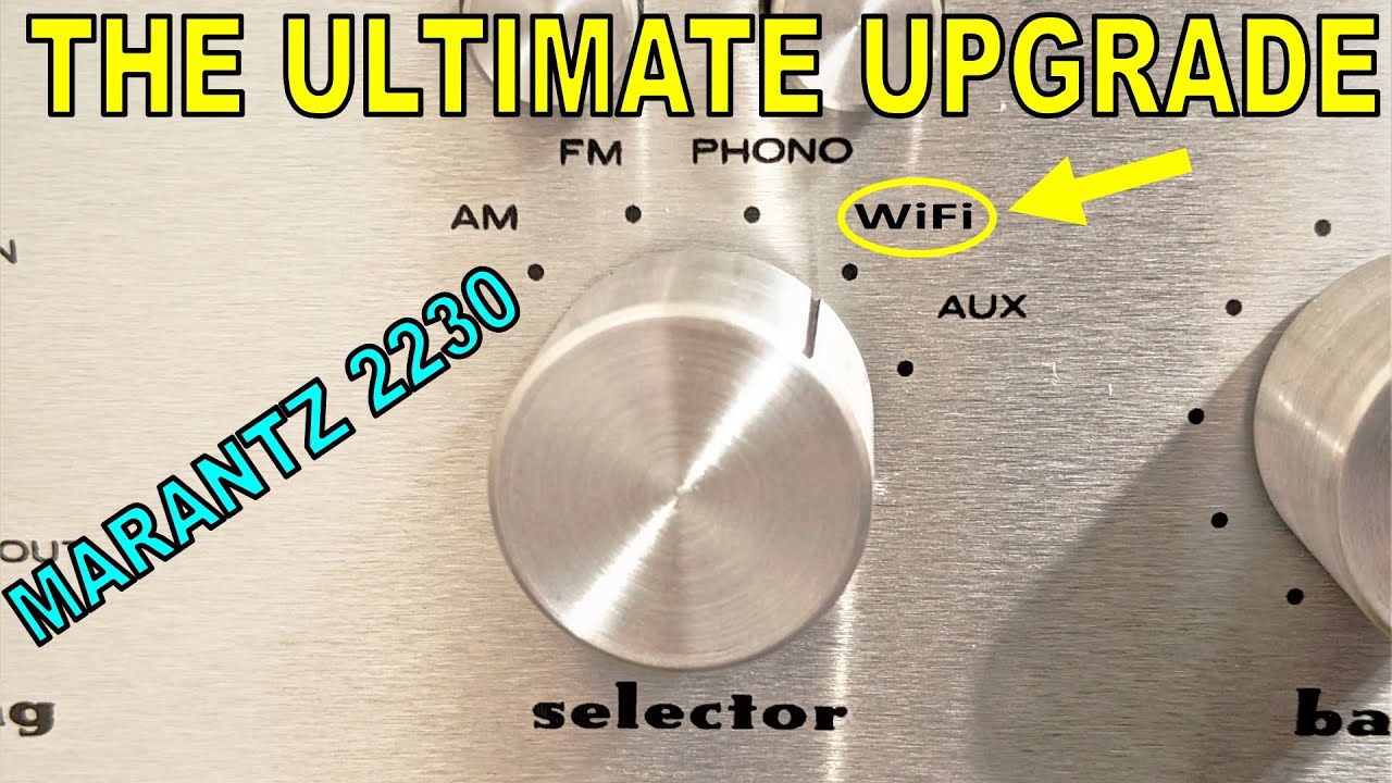 Adding Wi-Fi And Bluetooth Streaming To A Vintage Marantz 2230