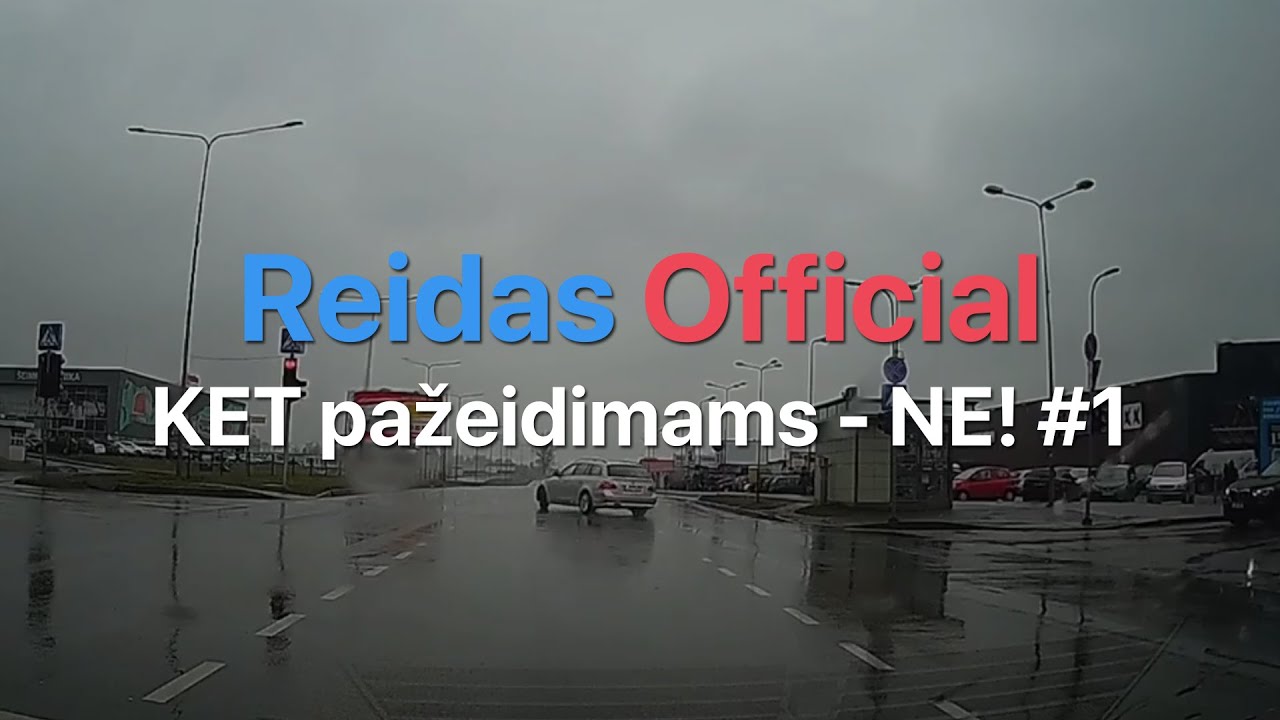 KET PAŽEIDIMAMS - NE! #1 | KET PAŽEIDIMAI LIETUVOS KELIUOSE