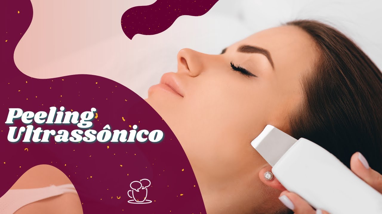 Peeling Ultrassônico - Seu uso na estética